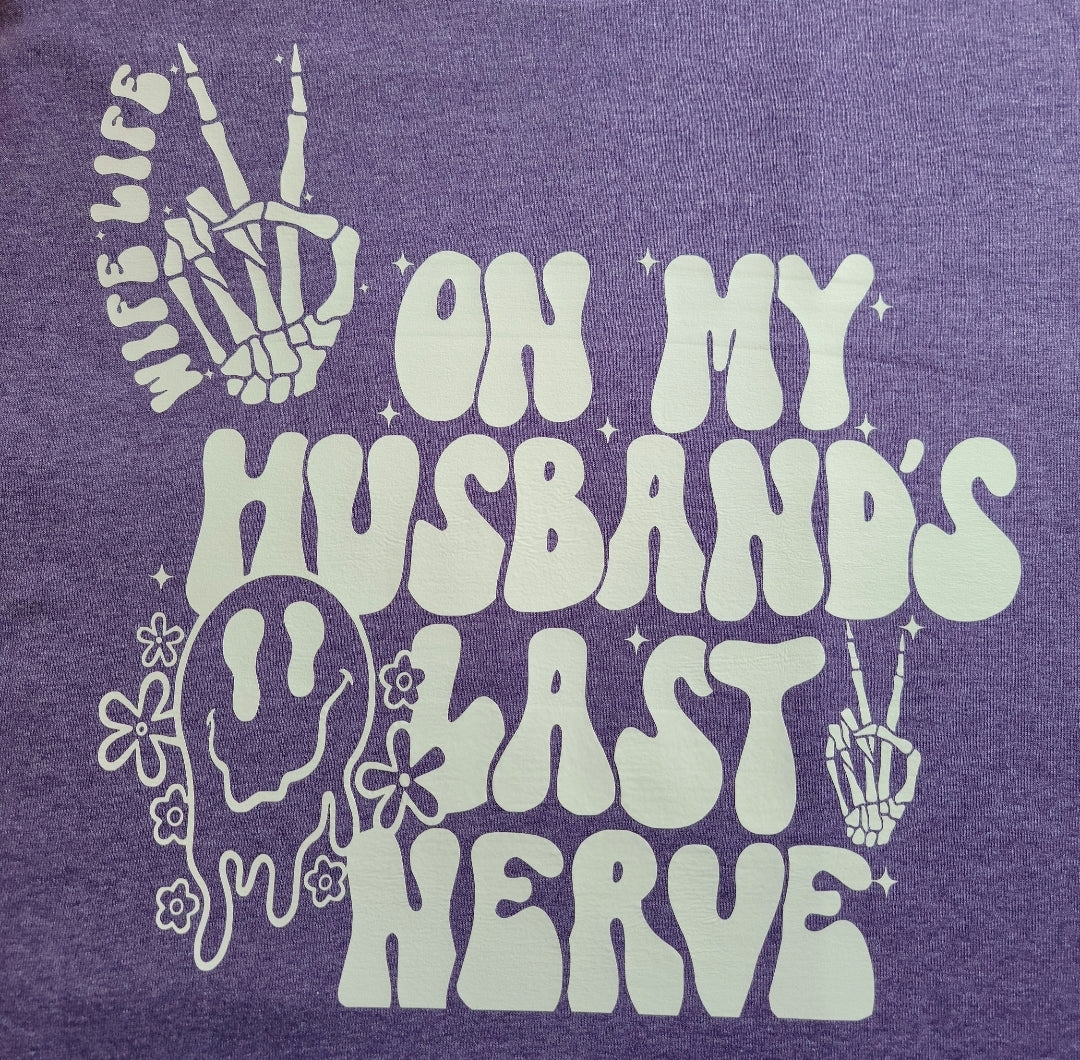 On My Husband's Last Nerve