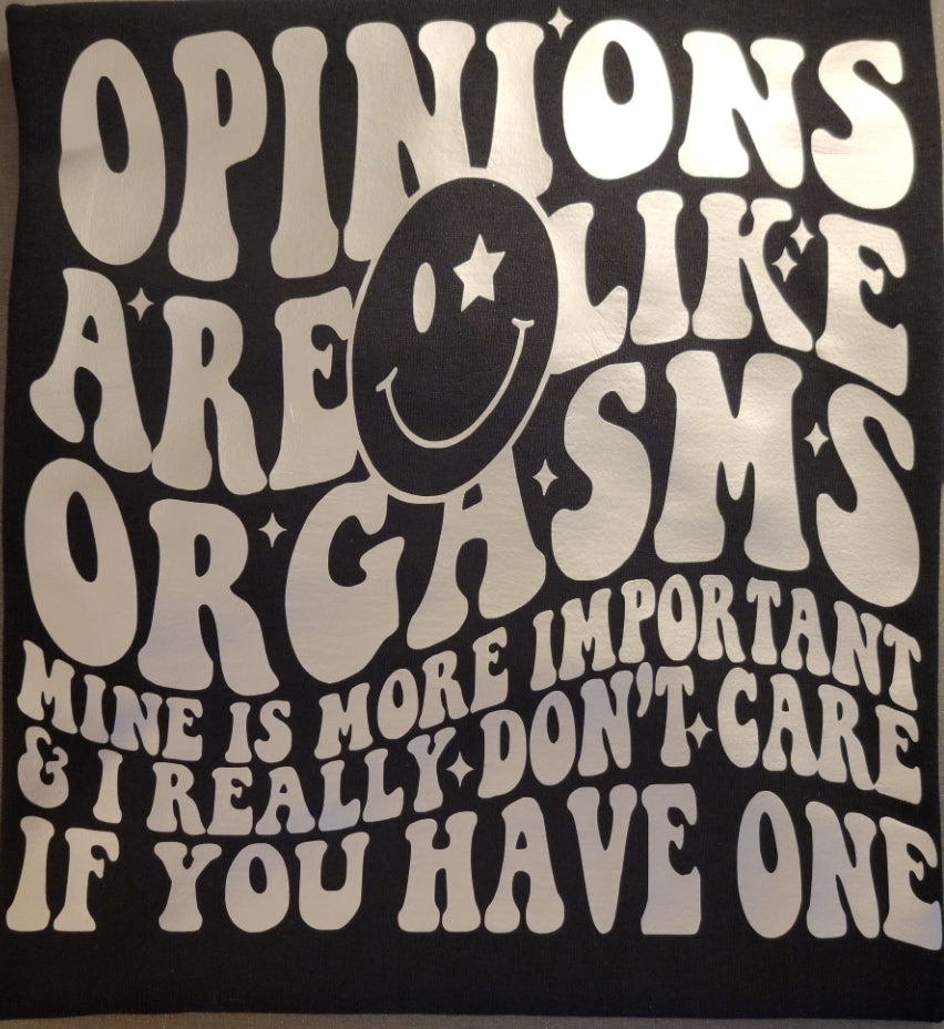 Opinions are like Orgasms