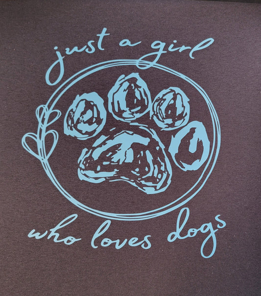 Just a Girl Who Loves Dogs