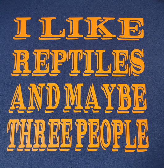 I Like Reptiles and Maybe Three People