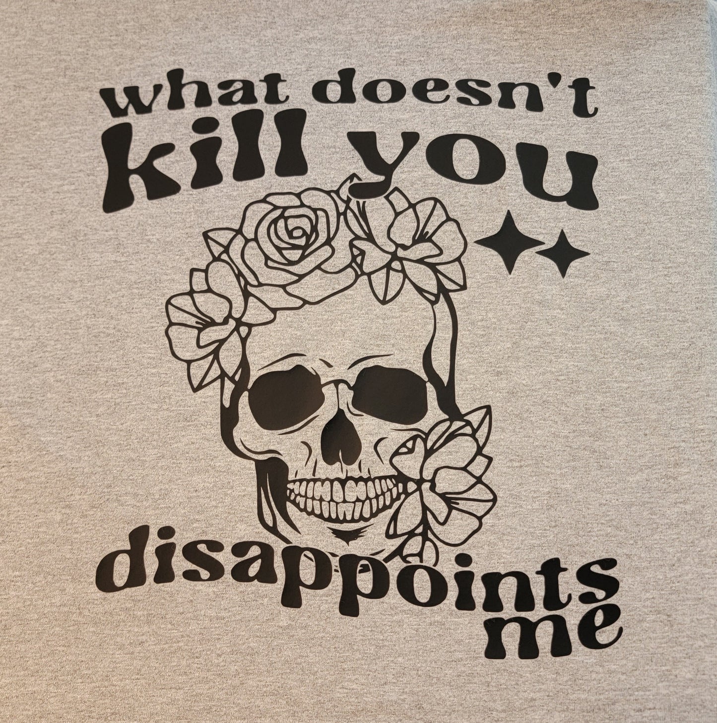 What doesn't kill you