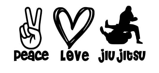 Peace Love Jiu Jitsu