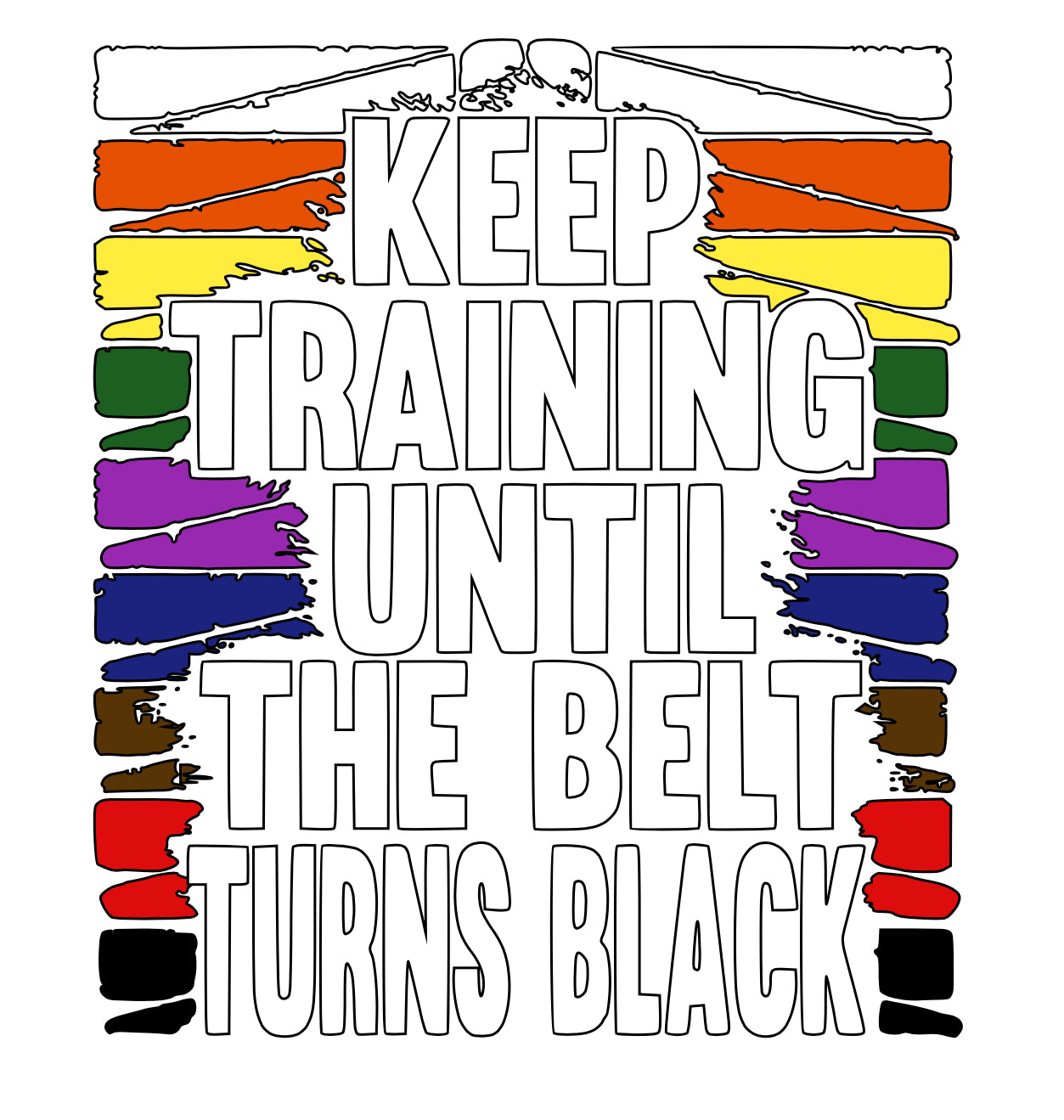 Keep Training Until the Belt Turns Black