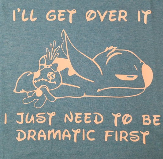 Stitch- I'll Get Over It I Just Need To Be Dramatic First